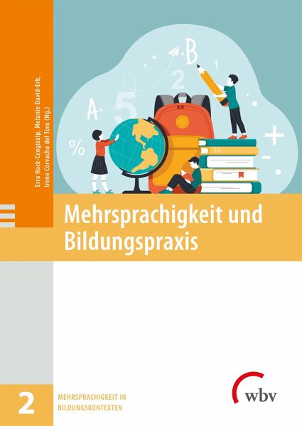 Mehrsprachigkeit und Bildungspraxis Mehrsprachigkeit und Bildungspraxis