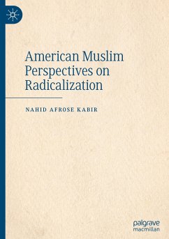 American Muslim Perspectives on Radicalization - Kabir, Nahid Afrose
