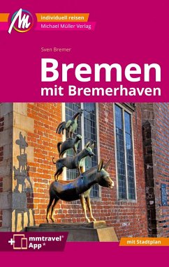 Bremen MM-City - mit Bremerhaven Reiseführer Michael Müller Verlag - Bremer, Sven