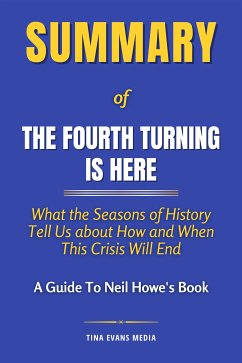 Summary of The Fourth Turning Is Here (eBook, ePUB) - Evans, Tina