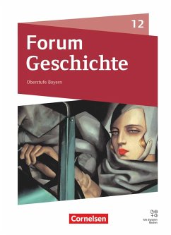 Forum Geschichte 12. Jahrgangsstufe. Oberstufe - Bayern - Schulbuch - Andre, Daniela;Beyer, Simon;Grieb, Christine