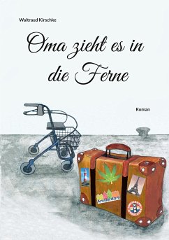 Oma zieht es in die Ferne - Kirschke, Waltraud