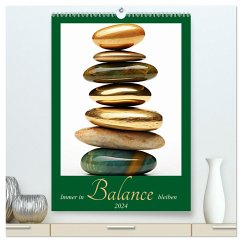 Immer in Balance bleiben (hochwertiger Premium Wandkalender 2024 DIN A2 hoch), Kunstdruck in Hochglanz