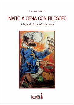 Invito a cena con filosofo (eBook, ePUB) - Banchi, Franco