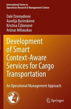 Development of Smart Context-Aware Services for Cargo Transportation - Dzemydien_, Dal_;Burinskien_, Aurelija;Ciziunien_, Kristina