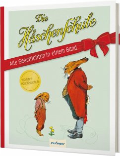 Die Häschenschule: Alle Geschichten in einem Band - Sixtus, Albert;Mühlhaus, Anne;Walther, Julia
