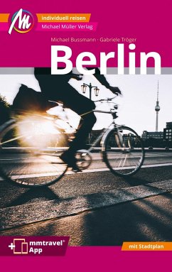 Berlin MM-City Reiseführer Michael Müller Verlag - Tröger, Gabriele;Bußmann, Michael