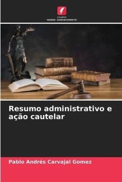 Resumo administrativo e ação cautelar - Carvajal Gomez, Pablo Andrés