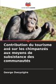 Contribution du tourisme axé sur les chimpanzés aux moyens de subsistance des communautés