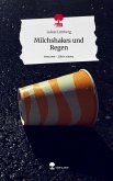 Milchshakes und Regen. Life is a Story - story.one