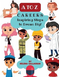 A-Z Careers for Children, Inspiring Steps to Dream Big - Callaghan, Helena