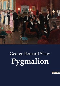 Pygmalion - Shaw, George Bernard