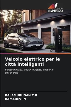 Veicolo elettrico per le città intelligenti - C.R, BALAMURUGAN;N, RAMADEVI