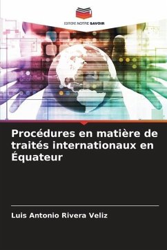 Procédures en matière de traités internationaux en Équateur - Rivera Veliz, Luis Antonio