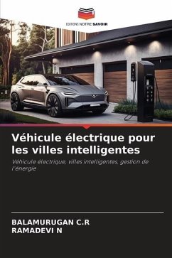 Véhicule électrique pour les villes intelligentes - C.R, BALAMURUGAN;N, RAMADEVI