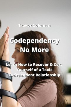 Codependency No More - Coleman, Trevor