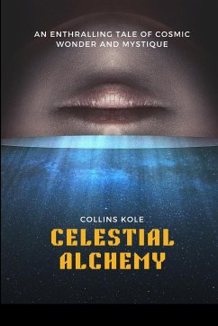 Celestial Alchemy - Collins, Kole