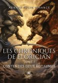Les chroniques de Florician: Tome I Contes des deux royaumes
