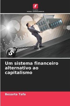 Um sistema financeiro alternativo ao capitalismo - Tafa, Besarta