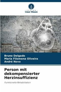 Person mit dekompensierter Herzinsuffizienz - Delgado, Bruno;Filomena Oliveira, Maria;Novo, André