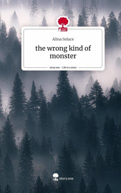 the wrong kind of monster. Life is a Story - story.one - Solace, Alina