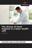 The disuse of hand hygiene in a basic health unit
