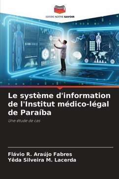 Le système d'information de l'Institut médico-légal de Paraíba - Araújo Fabres, Flávio R.;Silveira M. Lacerda, Yêda