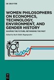 Women Philosophers on Economics, Technology, Environment, and Gender History (eBook, PDF)