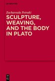 Sculpture, weaving, and the body in Plato (eBook, PDF)