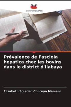Prévalence de Fasciola hepatica chez les bovins dans le district d'Ilabaya - Chucuya Mamani, Elizabeth Soledad