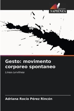 Gesto: movimento corporeo spontaneo - Pérez Rincón, Adriana Rocío