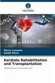 Kardiale Rehabilitation und Transplantation