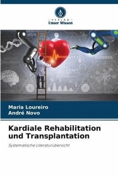 Kardiale Rehabilitation und Transplantation - Loureiro, Maria;Novo, André