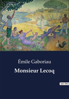 Monsieur Lecoq - Gaboriau, Emile