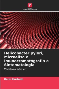 Helicobacter pylori, Microelisa e Imunocromatografia e Sintomatologia - Hurtado, Karol