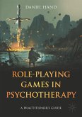 Role-Playing Games in Psychotherapy (eBook, PDF)