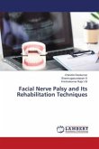 Facial Nerve Palsy and Its Rehabilitation Techniques
