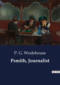 Psmith, Journalist - Wodehouse, P. G.