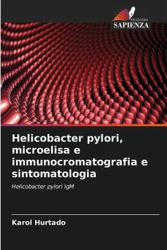 Helicobacter pylori, microelisa e immunocromatografia e sintomatologia - Hurtado, Karol