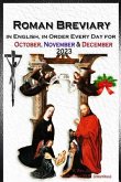 The Roman Breviary in English, in Order, Every Day for October, November, December 2023 (eBook, ePUB)