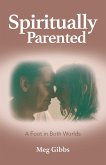 Spiritually Parented Spiritually Parented