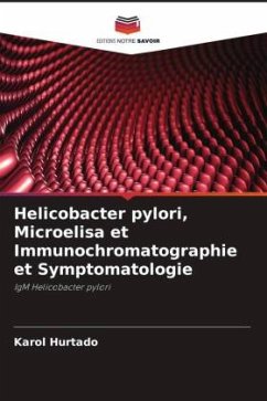 Helicobacter pylori, Microelisa et Immunochromatographie et Symptomatologie - Hurtado, Karol