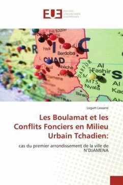 Les Boulamat et les Conflits Fonciers en Milieu Urbain Tchadien: - Lawane, Logam