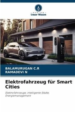 Elektrofahrzeug für Smart Cities - C.R, BALAMURUGAN;N, RAMADEVI