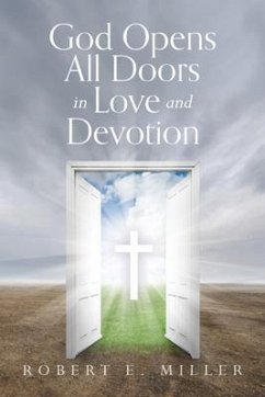God Opens All Doors in Love and Devotion (eBook, ePUB) - Miller, Robert E