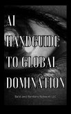 AI Handguide to Global Domination (eBook, ePUB)