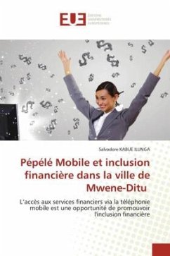 Pépélé Mobile et inclusion financière dans la ville de Mwene-Ditu - ILUNGA, Salvadore KABUE