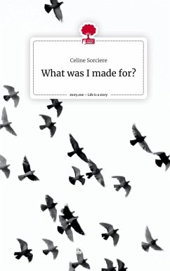 Cover What was I made for?. Life is a Story - story.one