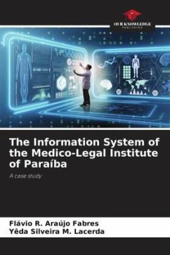 The Information System of the Medico-Legal Institute of Paraíba - Araújo Fabres, Flávio R.;Silveira M. Lacerda, Yêda