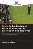 Style de leadership et facteurs affectant la motivation des employés